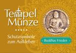 Buddhas Frieden - Tempelmünze Messing Berk